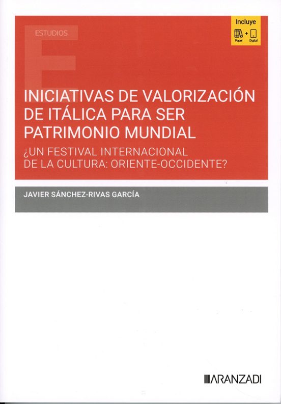 Iniciativas de valorización de Itálica para ser Patrimonio Mundial