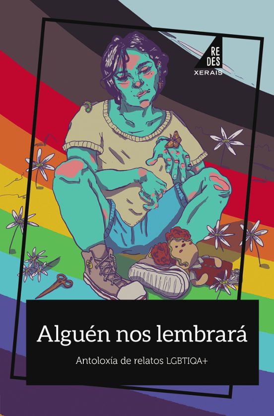 Alguen Nos Lembrara: Antoloxia De Relatos Lgbtiqa+