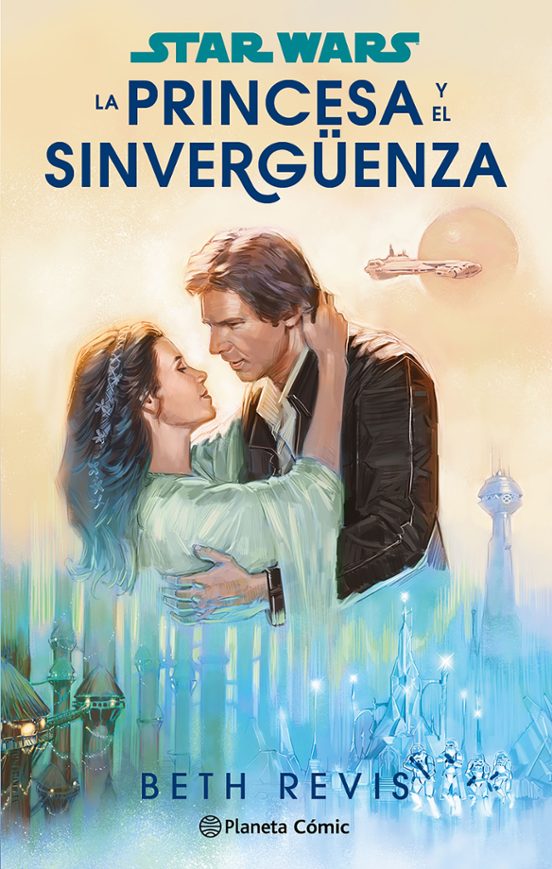 Star Wars. La Princesa Y El Sinvergüenza
