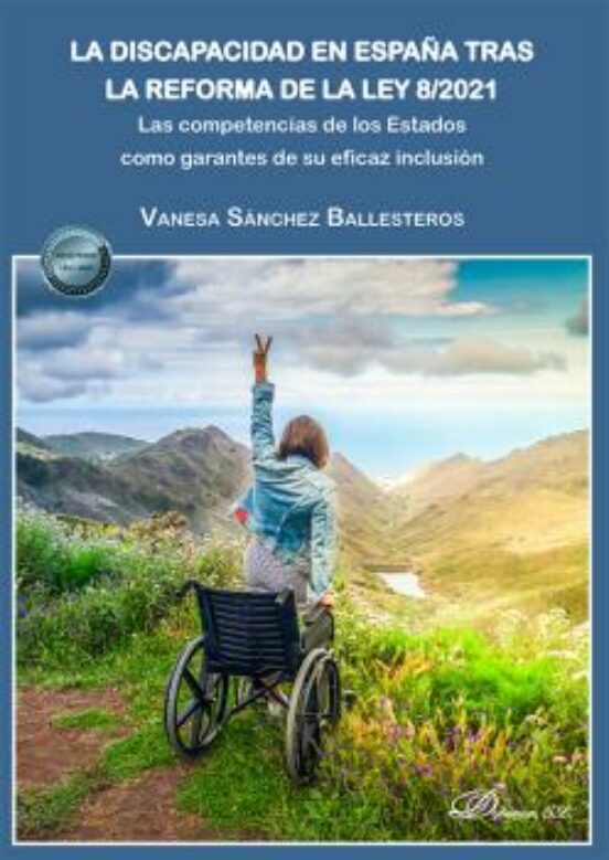 La Discapacidad En España Tras La Reforma De La Ley 8/2021