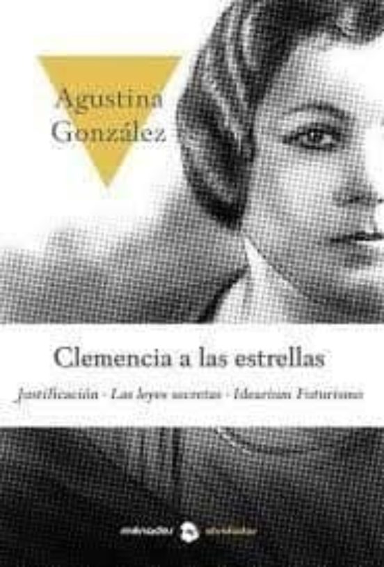 Clemencia A Las Estrellas: Justificacion - Las Leyes Secretas - Ideari