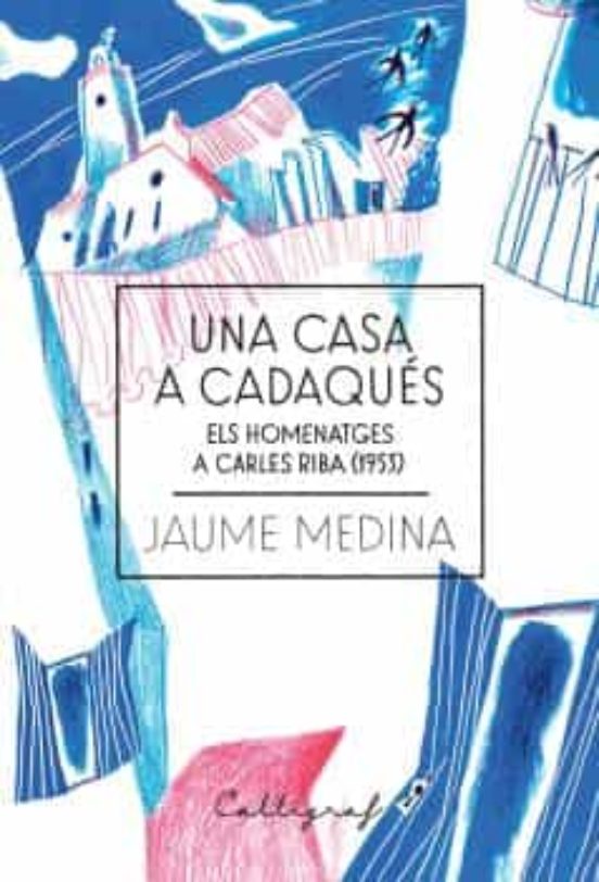 Una Casa A Cadaqués