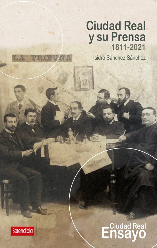 Ciudad Real Y Su Prensa 1811 - 2021