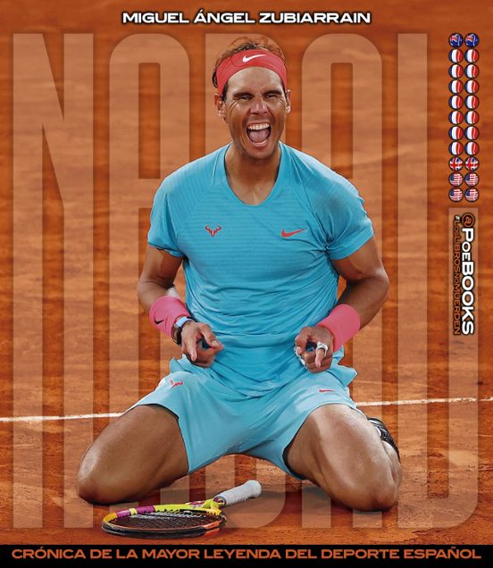 Nadal. Crónica De La Mayor Leyenda Del Deporte Español