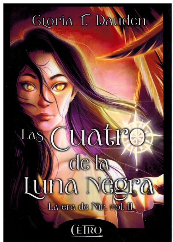 Las Cuatro de la Luna Negra. La Era de Nir Vol. II