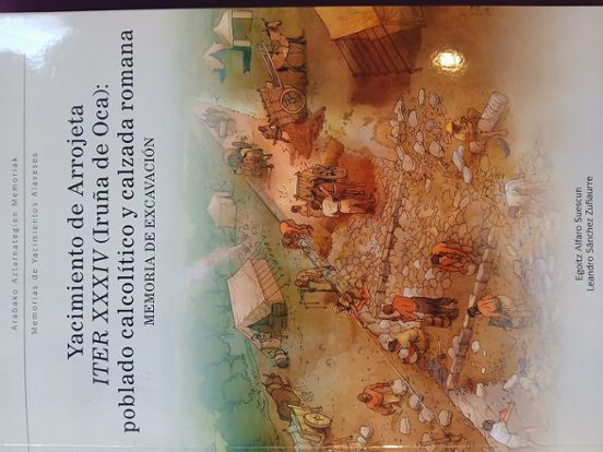Yacimiento De Arrojeta ITER XXXIV : Poblado Calcolítico Y Calzada Romana