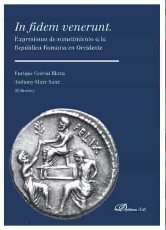 In Fidem Venerunt. Expresiones De Sometimiento A La Republica Rom Ana