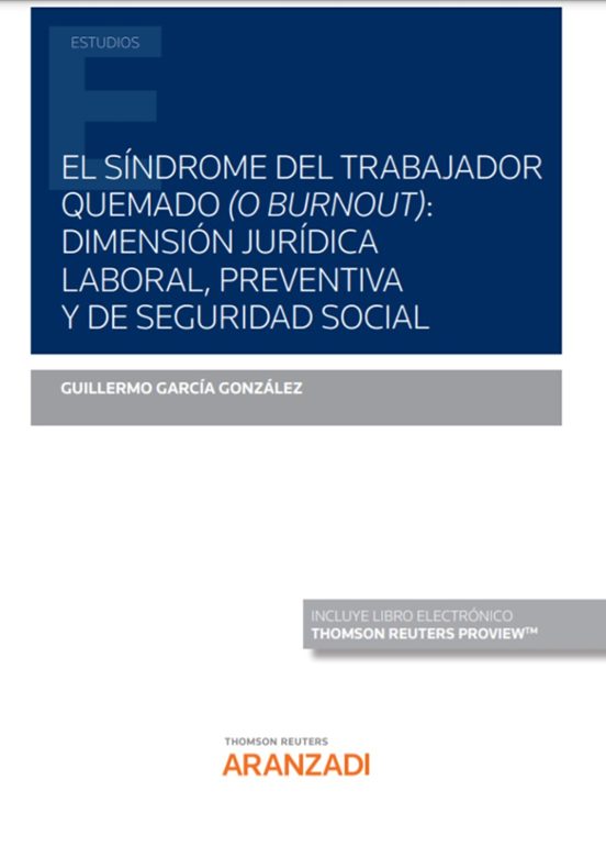 Síndrome Del Trabajador Quemado : Dimensión Jurídica Labor