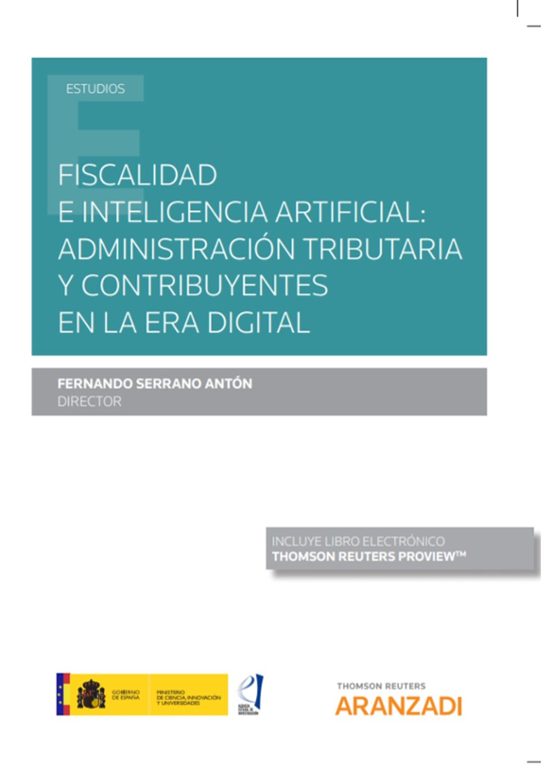 Fiscalidad E Inteligencia Artificial: Administración Tributaria Y Contribuyentes En La Era Digital