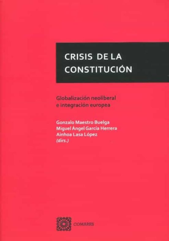 Crisis De La Constitucion. Globalizacion Neoliberal E Integracion Euro