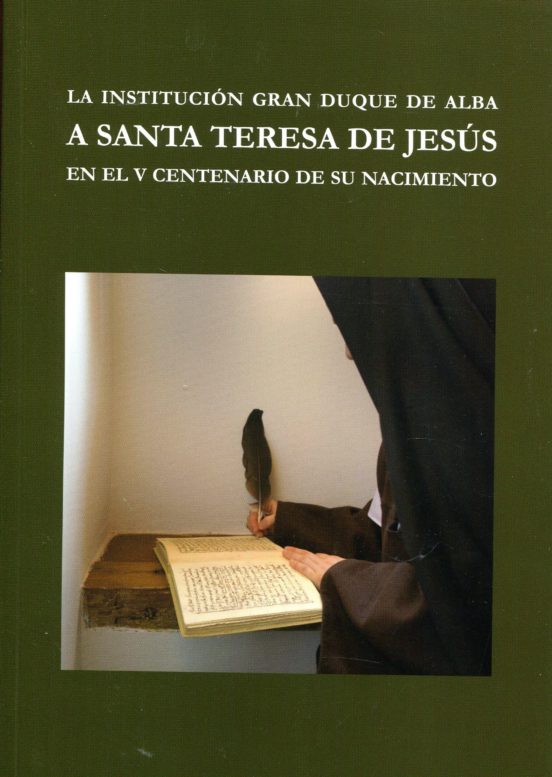 La Institución Gran Duque De Alba A Santa Teresa De Jesus En El V Cent