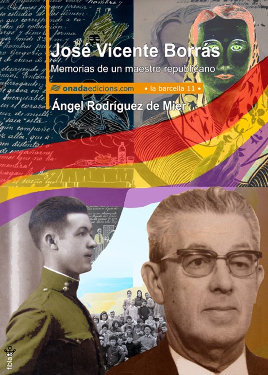Jose Vicente Borras. Memorias De Un Maestro Republicano