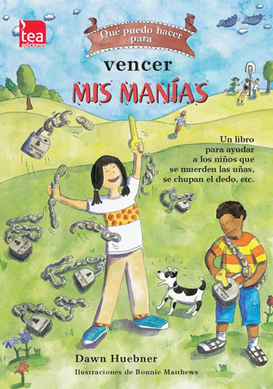 ¿que Puedo Hacer Para Vencer Mis Manias? Un Libro Para Ayudar A L Os N