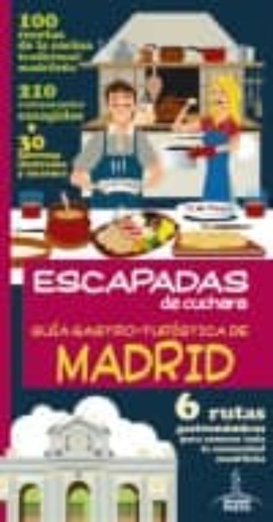 Guia Gastro-turistica De Madrid : 6 Rutas G Astr