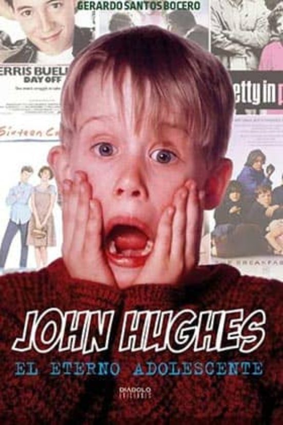 John Hughes: El Eterno Adolescente