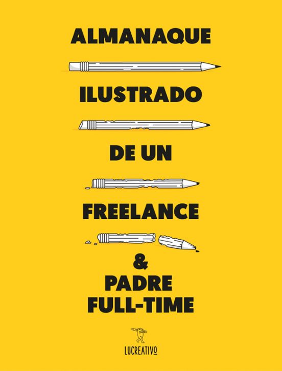 Almanaque Ilustrado De Un Freelance & Padre Full-time