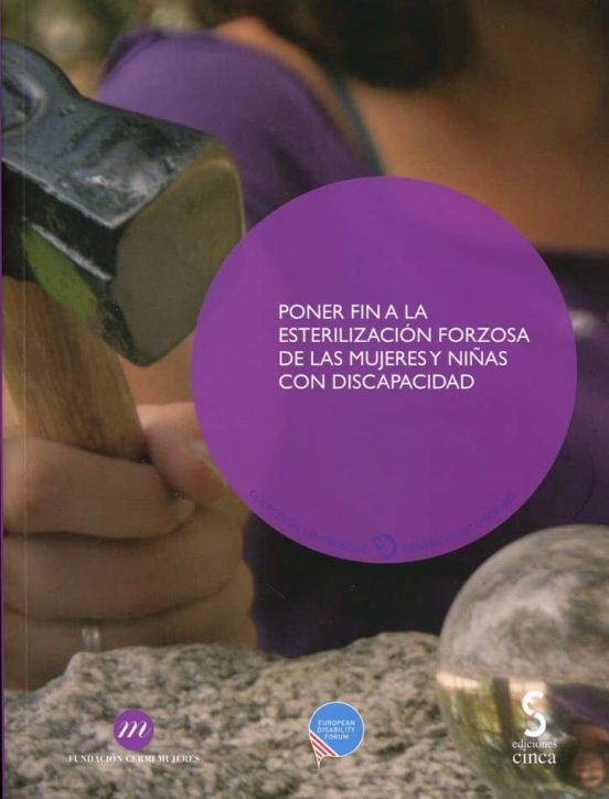 Poner Fin A La Esterilización Forzosa De Las Mujeres Y Niñas Con Discapacidad