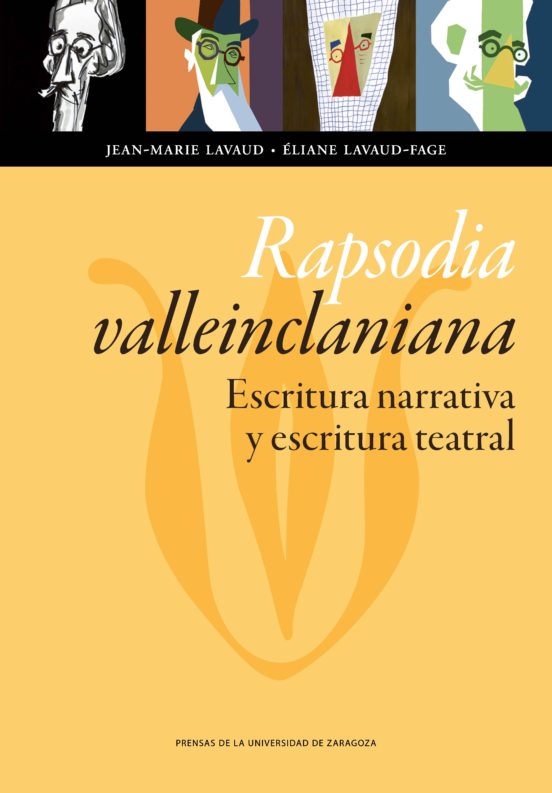 Rapsodia Valleinclaniana: Escritura Narrativa Y Escritura Teatral