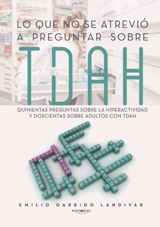 Lo Que No Se Atrevió A Preguntar Sobre TDAH
