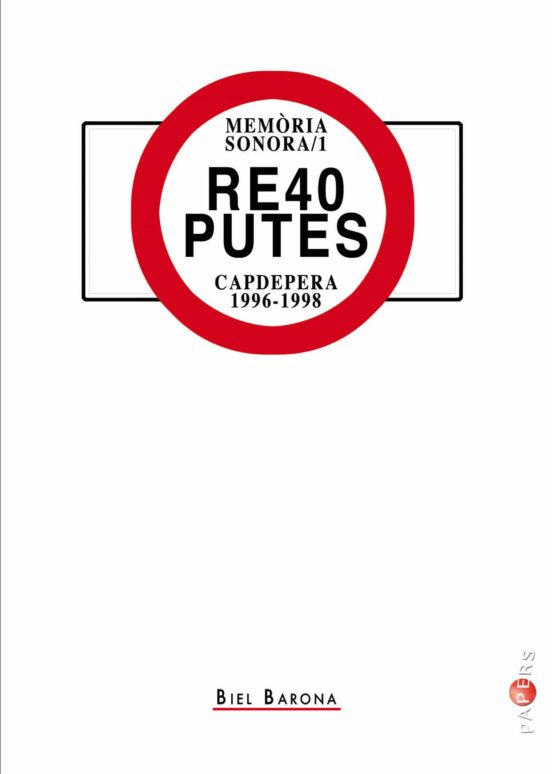 Re40 Putes. Capdepera 1996-1998. Memòria Sonora / 1