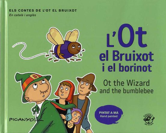 L Ot El Bruixot I El Borinot = Ot The Wizar And The Bumblebee