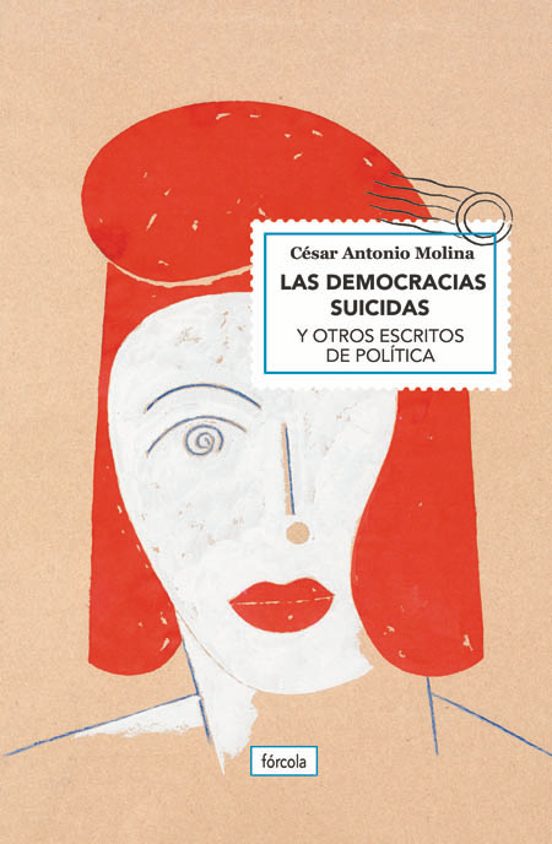 Las Democracias Suicidas Y Otros Escritos De Política
