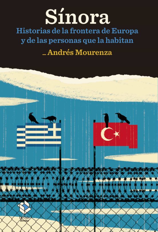 Sinora: Historias De La Frontera De Europa Y De Las Personas Que La Ha