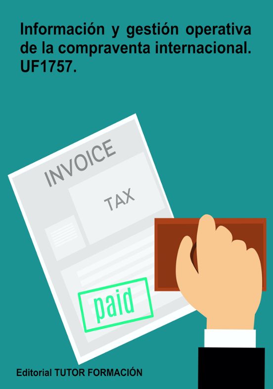 Uf1757 Informacion Y Gestion Operativa De La Compraventa Internacional