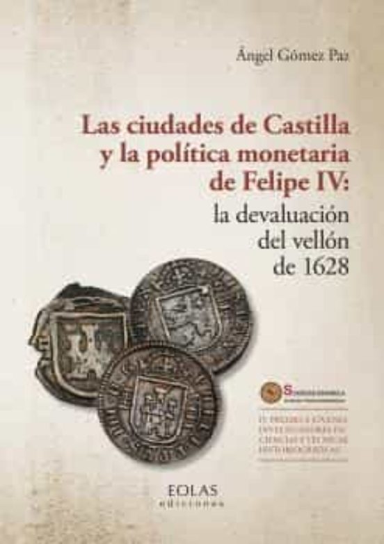 Las Ciudades De Castilla Y La Política Monetaria De Felipe IV: La Devaluación Del Vellón De 1628