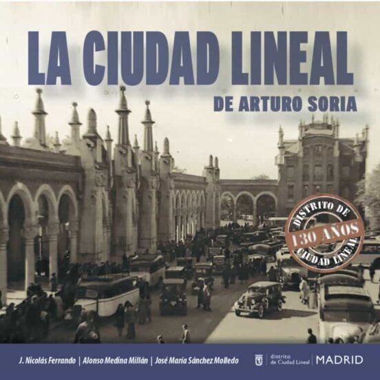La Ciudad Lineal De Arturo Soria