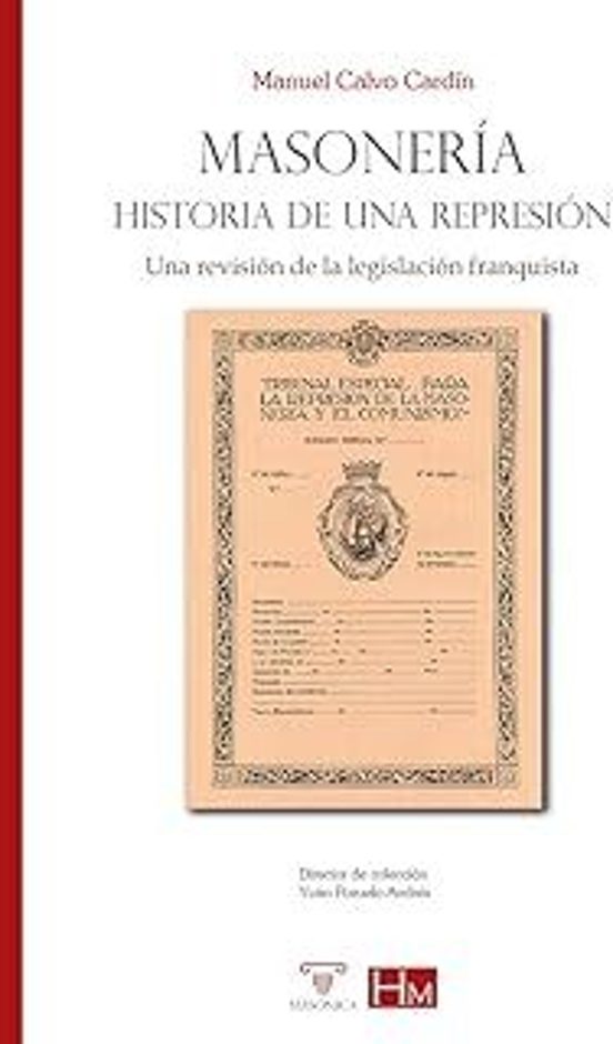 Masonería. Historia De Una Represión