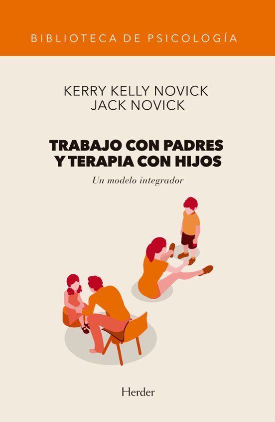 Trabajo Con Padres Y Terapia Con Hijos: Un Modelo Integrador