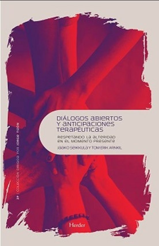 Dialogos Abiertos Y Anticipaciones Terapeuticas: Respetando La Alterid