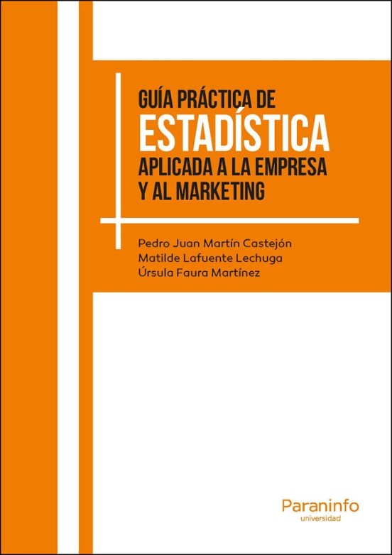 Guía Práctica De Estadística Aplicada A La Empresa Y Al Marketing