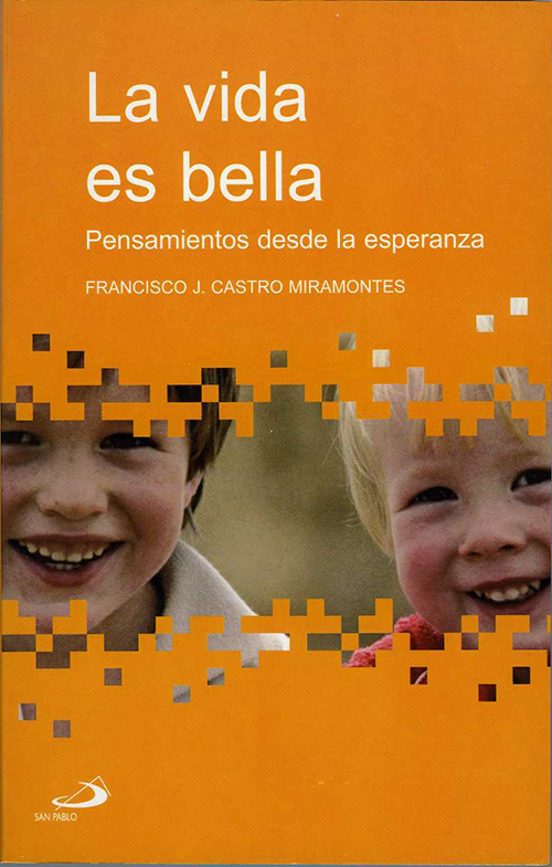 La Vida Es Bella: Pensamientos Desde La Esperanza
