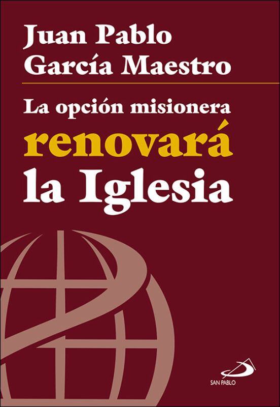 La Opción Misionera Renovará La Iglesia