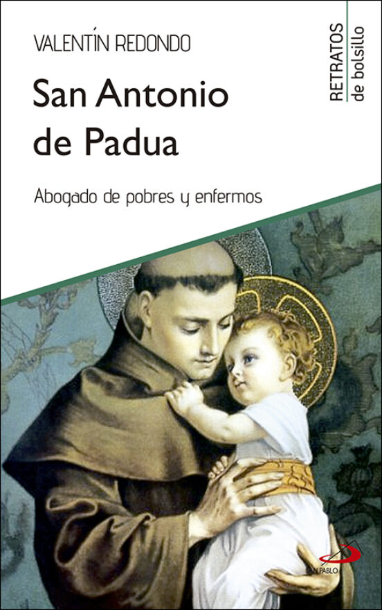 Antonio De Padua: Abogado De Pobres Y Enfermos