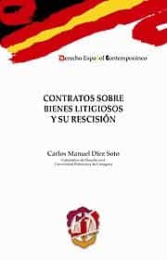 Contratos Sobre Bienes Litigiosos Y Su Rescisión