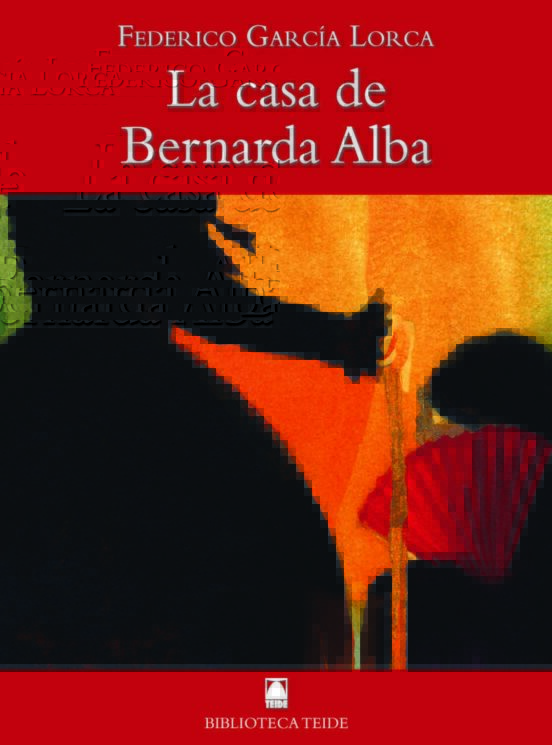 La Casa De Bernarda Alba - Federico Garcia Lorca - Biblioteca Teide 56