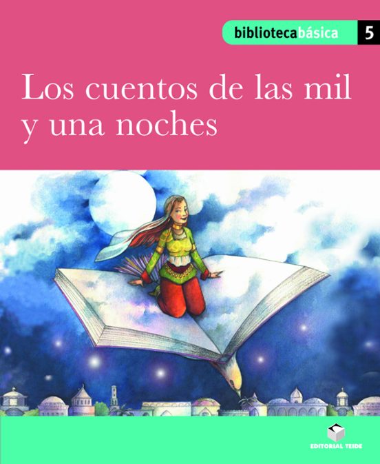 Los Cuentos de las Mil y una Noches. Biblioteca Basica 5