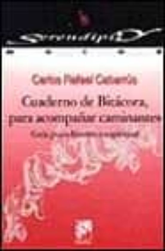 Cuaderno De Bitacora Para Acompañar Caminantes: Guia Psico-espiri Tual