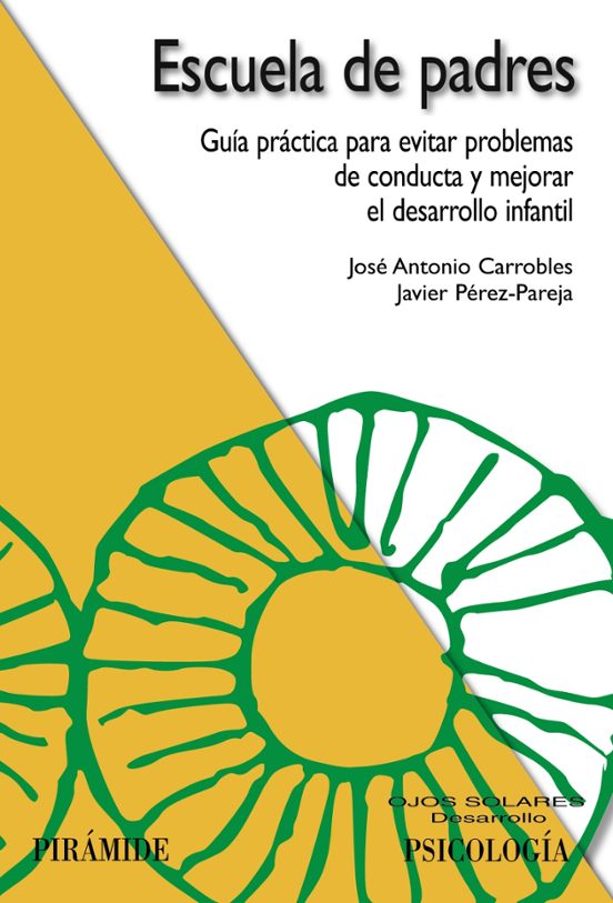 Escuela De Padres: Guia Practica Para Evitar Problemas De Conduct A Y
