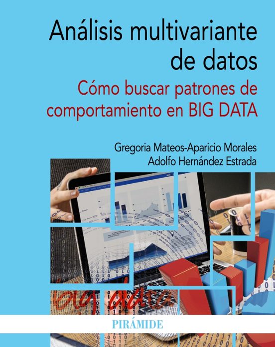 Analisis Multivariante De Datos: Como Buscar Patrones De Comportamient