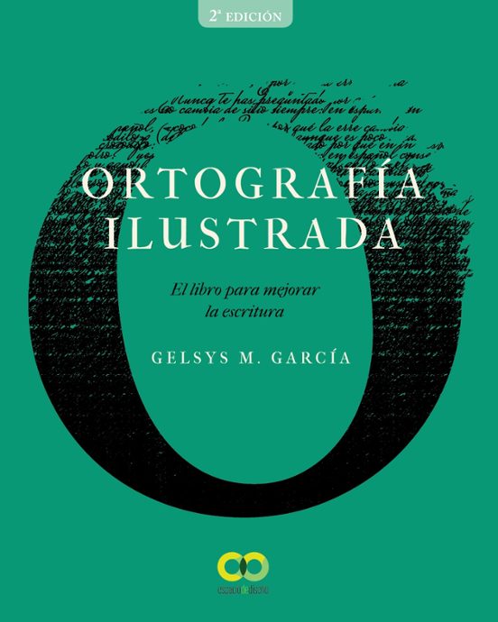 Ortografía Ilustrada. El Libro Para Mejorar La Escritura