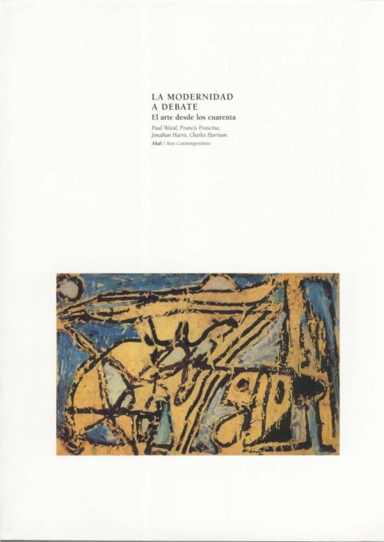 La Modernidad a Debate: El Arte Desde los Cuarenta