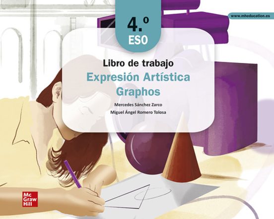Expresión Artística 4º ESO Graphos. Cuaderno de Trabajo. Edición Lomlo
