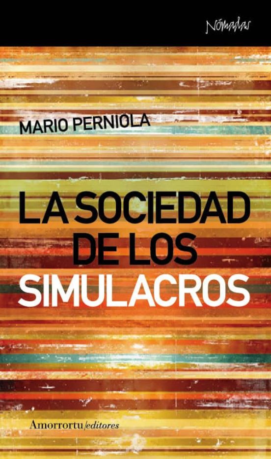 La Sociedad De Los Simulacros