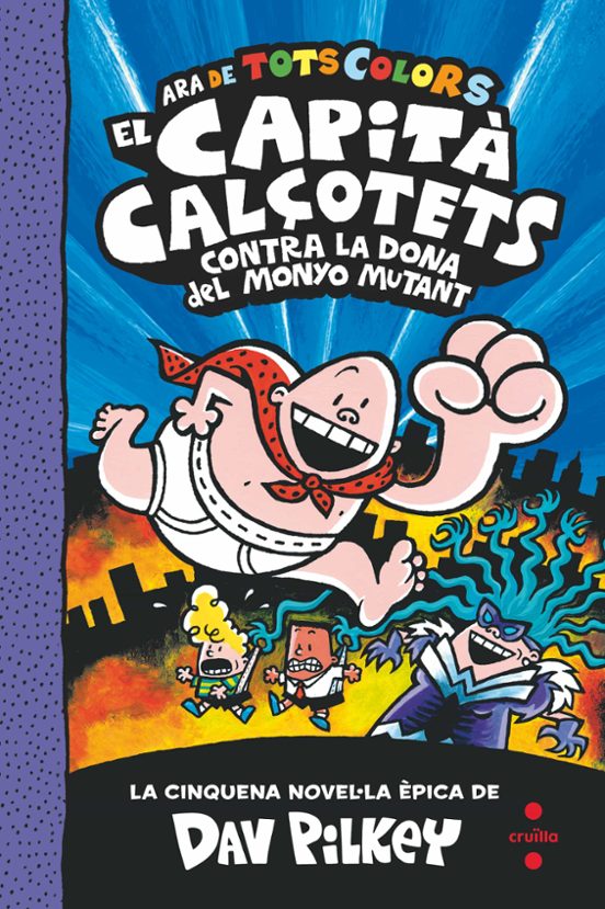 El Capita Calçotets 5. De Tots Colors: El Capità Calçotets Contra La D