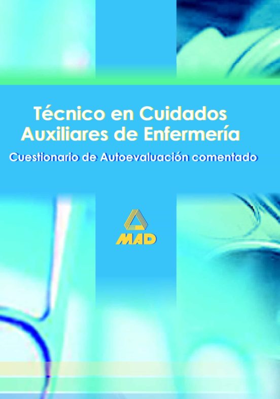 Tecnico En Cuidados Auxiliares De Enfermeria. Cuestionario De Autoeval