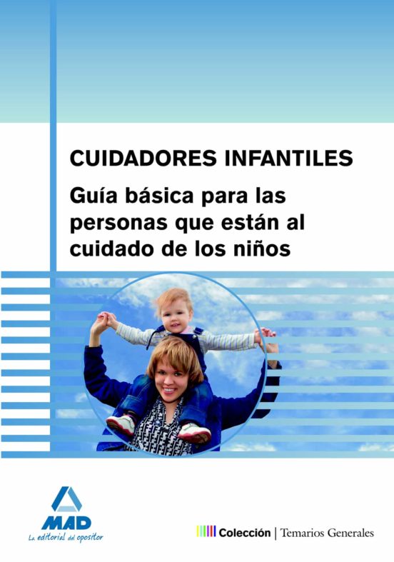 Cuidadores Infantiles. Guía Básica Para Las Personas Que Están Al Cuidado De Los Niños
